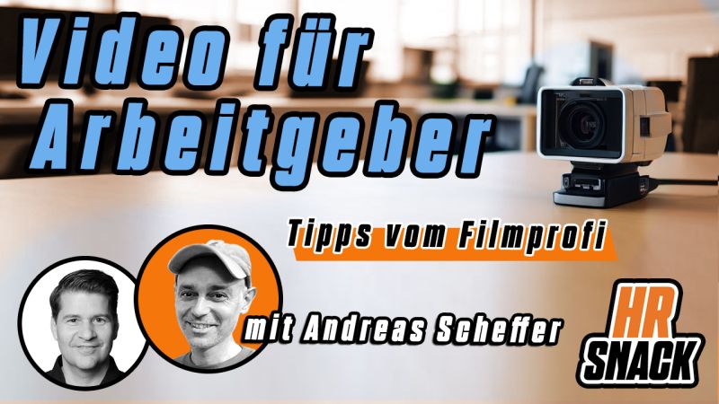 Coverbild im Youtube-Kanal von HR Snacktime für die Episode Video für Arbeitgeber, Christoph Athanas interviewt den Experten Andreas Scheffer, Inhaber einer Video Agentur